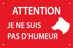 panneau attention au chien je ne suis pas d'humeur